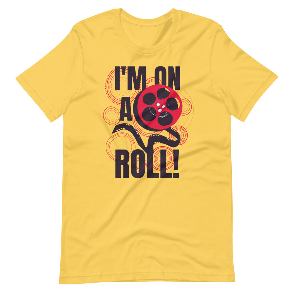 I'm On A Movie Roll Short-Sleeve Unisex T-Shirt