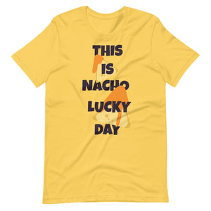 Nacho Lucky Day Shirt - National Nacho's Day Shirts