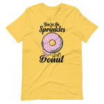 Load image into Gallery viewer, You&#39;re The Sprinkles For My Donut T-Shirt
